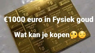 €1000 euro beleggen in FYSIEK Goud!? Hoeveel kan je kopen?!