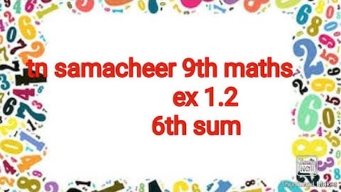 TN SAMACHEER 9TH MATHS EX 1.2 6TH SUM.