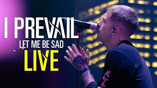 I Prevail - Let Me Be Sad - LIVE from Rehearsal