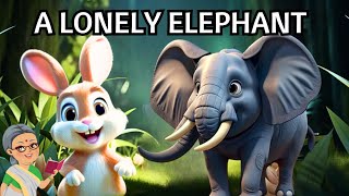 A lonely Elephant I Panchtantra Animals Story I Elephant and his Jungle Friendship I Namaste Nani