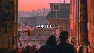 worthless - Eli (slowed down)