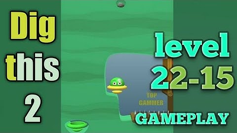 dig this 2 level 22-15 gameplay walkthrough Solution