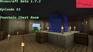 Minecraft Beta 1.7.3 Let's Play -  Episode #53 Fountain Room