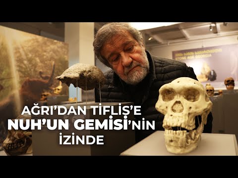 Ağrı'dan Tiflis'e NUH'UN GEMİSİ'nin İzinde