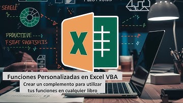 Funciones Personalizadas VBA (Crear un complemento para utilizar tus funciones en cualquier libro)