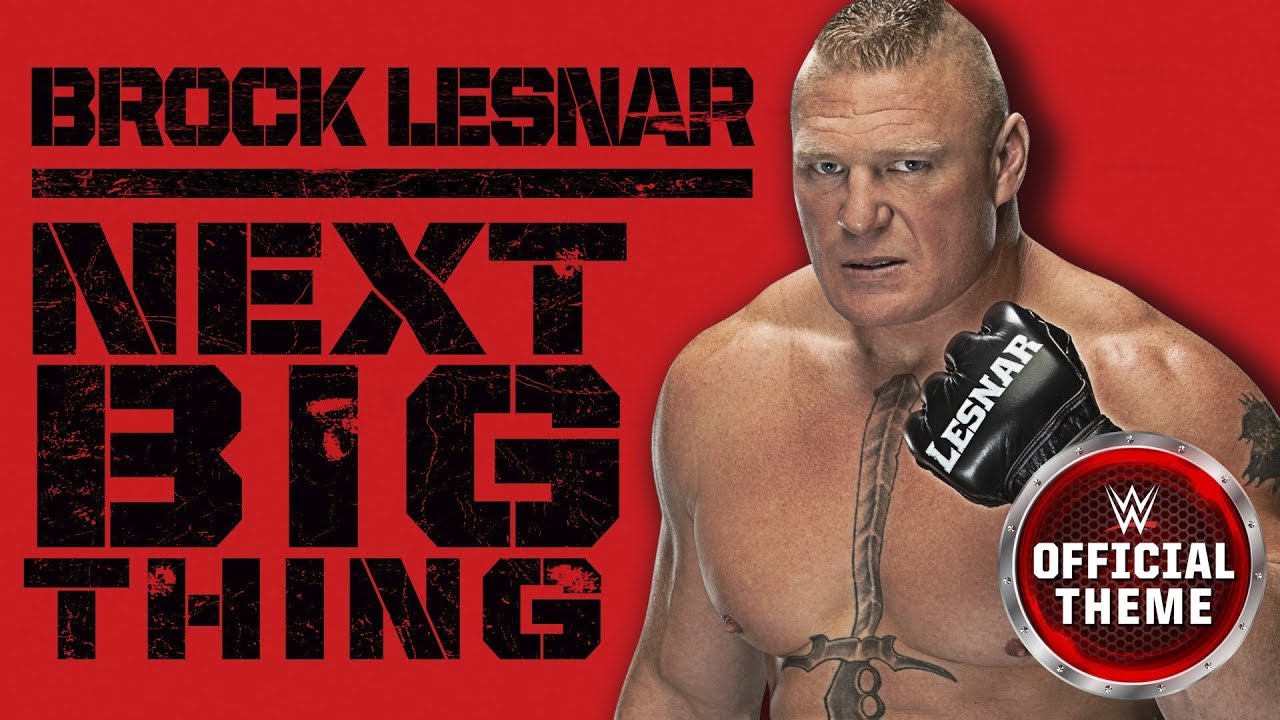 Brock Lesnar   Next Big Thing Entrance Theme