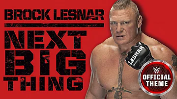 Brock Lesnar - Next Big Thing (Entrance Theme)