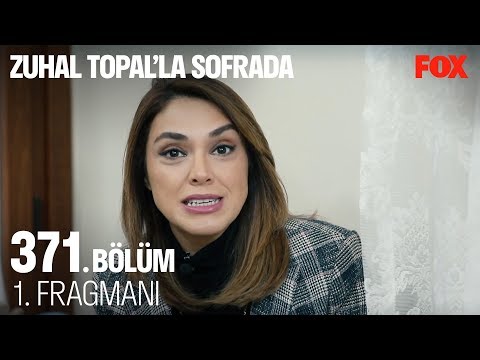 Zuhal Topal’la Sofrada 371. Bölüm 1. Fragmanı