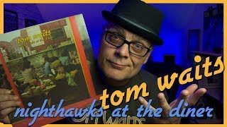 Tom Waits &quot;Nighthawks at the Diner&quot; Vinyl Play