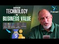 How to convert technology into business value  efficiency podcast  efficiency 365