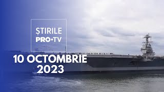 Știrile PRO TV - 10 octombrie 2023