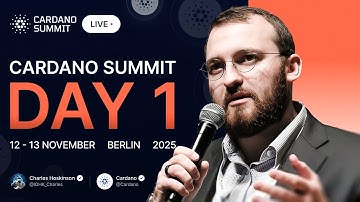LIVE: Cardano Summit 2025 - Day 1