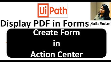 Display PDF in Forms in Action Center using UiPath