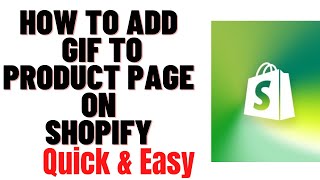 HOW TO ADD GIF TO PRODUCT PAGE ON SHOPIFY