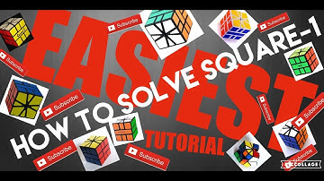 The Easiest Tutorial On How to Solve a Square-1