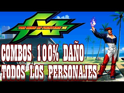 KOF XI 100% Death Combos All Characters️ by K' Will 2019