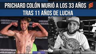 Muere Prichard Colon a los 33 anos la pelea que cambio su vida para siempre
