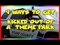 9 Ways to Get Kicked Out of a Theme Park - Ep 81 Confessions of a Theme Park Worker