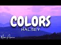 | Halsey - COLORS | Lyric Video | Music Arena |