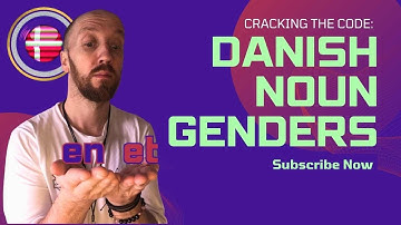 Cracking The Code | Danish Noun Genders - En Or Et? | Danish Grammar | Learn Danish | DanishTube