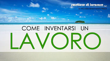 Che lavoro inventare?