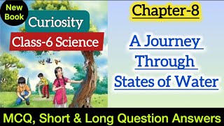 Class 6 Science | Chapter 8 | A Journey Through states of Water | MCQ, Exam Important Question NCERT