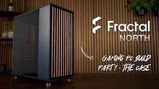 Building My Dream Gaming Setup #1: Case - Fractal North Black TG