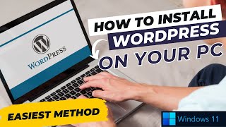 install wordpress locally on your computer | 2022 guide [easiest method]