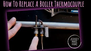 How To Replace A Boiler Thermocouple How To Replace A Boiler Thermocouple
