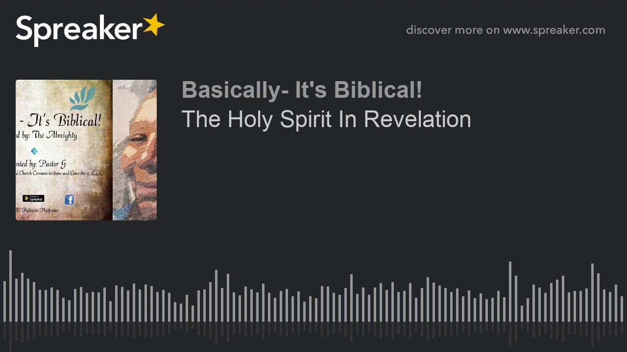 The Holy Spirit In Revelation (part 1 of 5) - YouTube