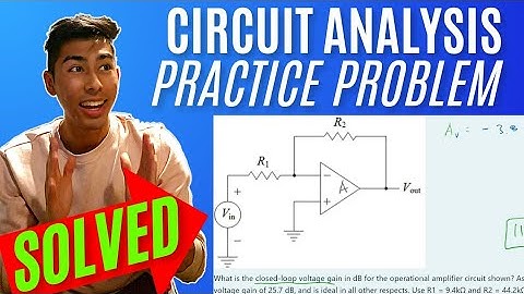 Electronics I: Opamps : What is the closed-loop voltage gain in dB for the operational amplifier ...