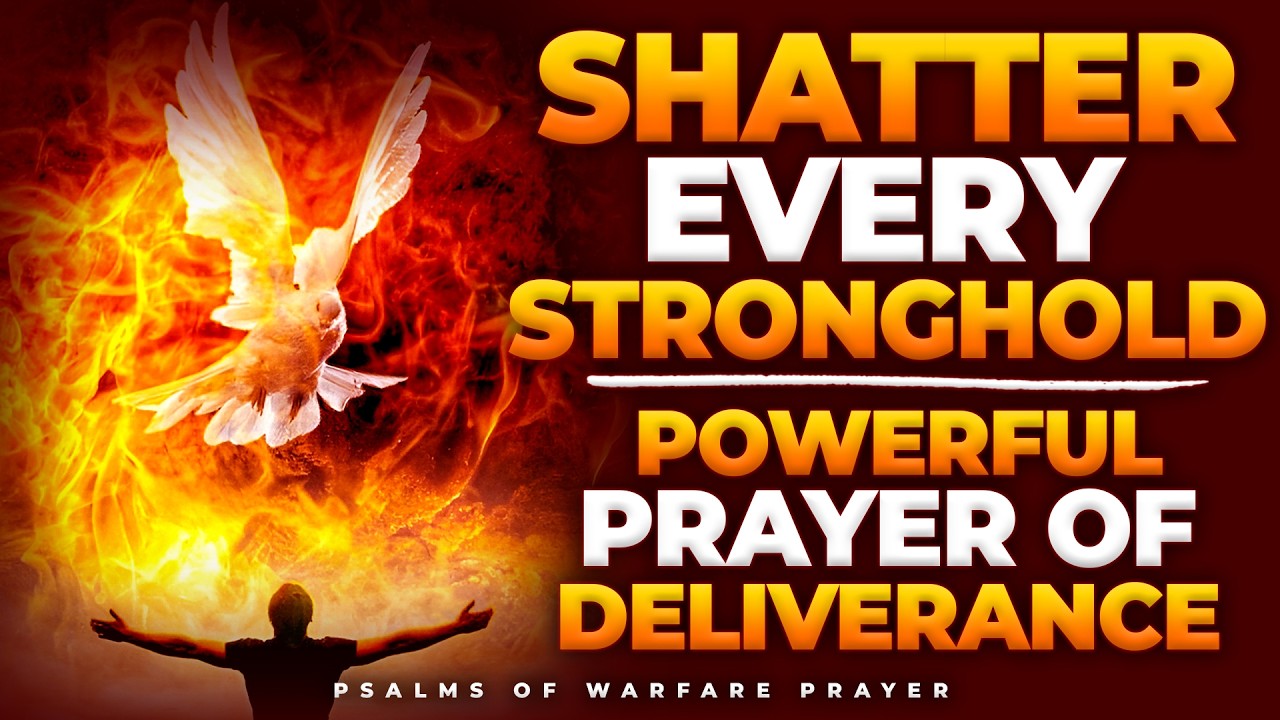 POWERFUL Psalms Prayer for Deliverance from Strongholds | Psalms Of ...