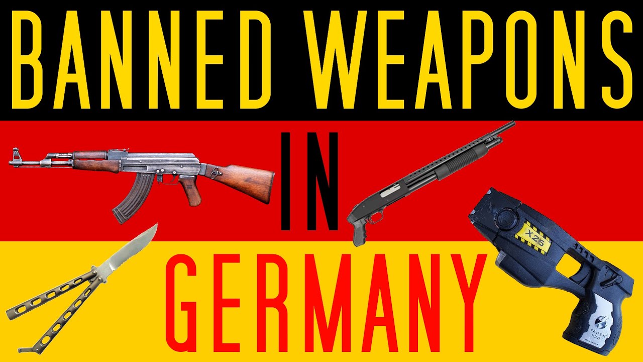 Banned Weapons in Germany German Gun Laws YouTube