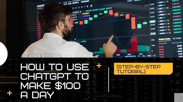 How to Use ChatGPT to Make $100 a Day (Step-by-Step Tutorial)
