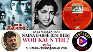 NAINA BARSE RIM JHIM | LATA MANGESHKAR | WOH KAUN THI - 1964