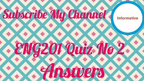ENG201 Quiz No 2 Answers | ENG201 Quiz 2 Solution | #eng201 #informative