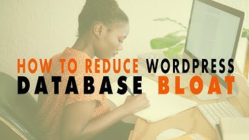 How to Reduce WordPress Database Bloat - WP The Podcast EP 635