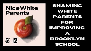 The NYT's 'Nice White Parents': Shaming Parents for Improving a School
