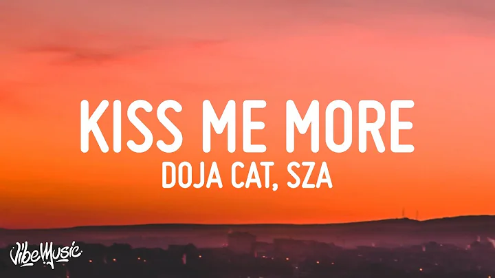 Doja Cat - Kiss Me More (Lyrics) ft. SZA - DayDayNews