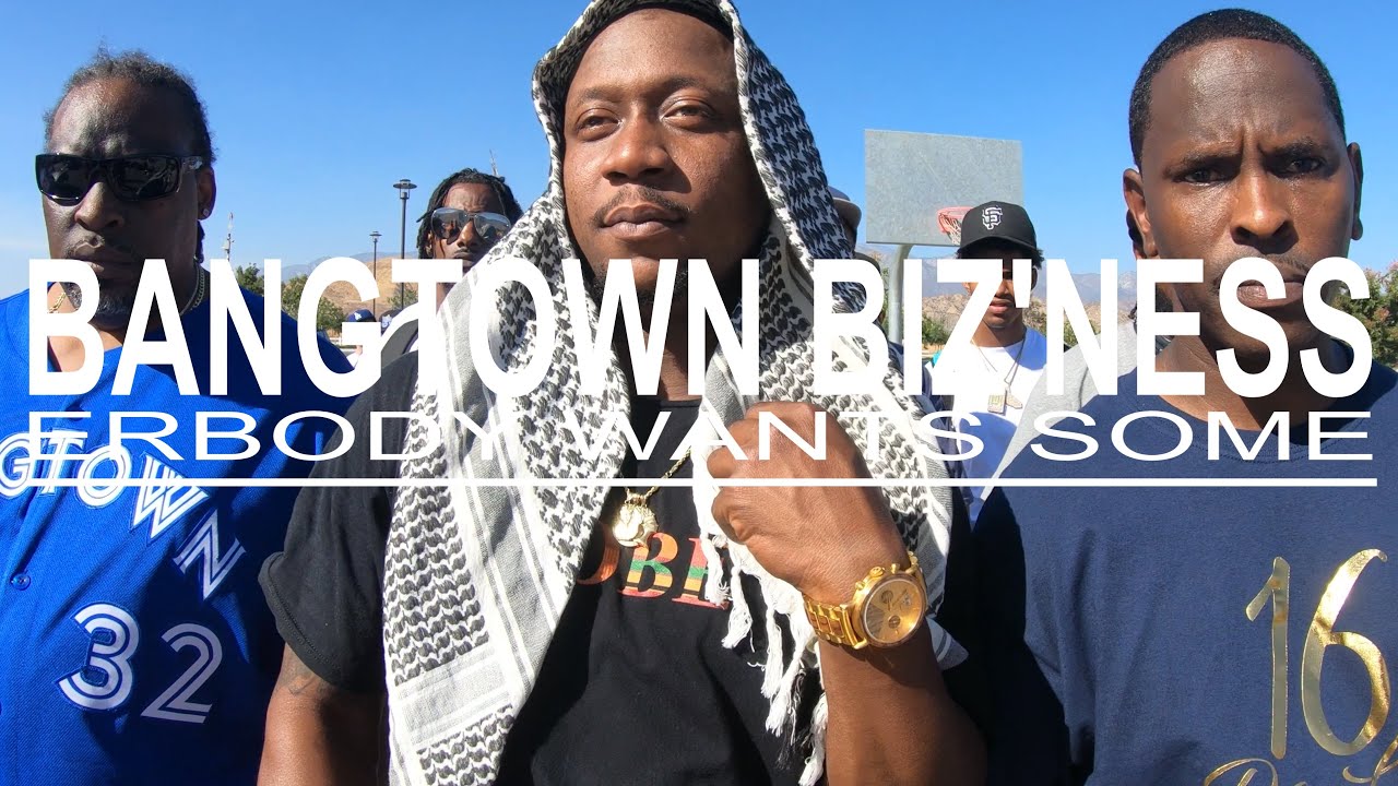 BANGTOWN BIZNESS OFFICIAL VIDEO ERBODY WANTS SOME   4K