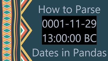 How to Parse 0001-11-29 13:00:00 BC Dates in Pandas