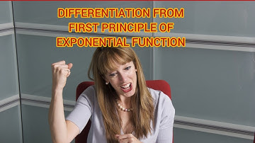 DIFFERENTIATION OF EXPONENTIAL FUNCTION FROM FIRST PRINCIPLE