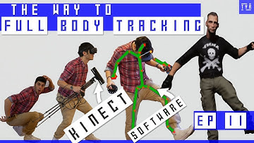 Software and Calibration - KINECT Full Body Tracking VR - From start to Finish - Ep. 2