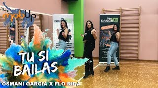 TU SI BAILAS | OSMANI GARCIA X FLO RIDA | MOBUP® FITNESS | Dance Mob®