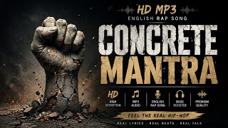 Concrete Mantra (Mp3) ~ Trending Music Video English Rap HD Sound ~ Frequency Reverb Energetic ⚡Rap 