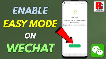How to Enable Easy Mode on WeChat