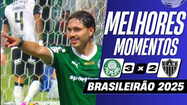 Palmeiras 3 x 2 Atlético-MG | Melhores Momentos (COMPLETO) | Brasileirão 2025