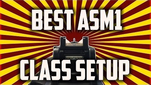 ASM1 Best Class Setup