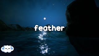 Sabrina Carpenter - Feather (Clean - Lyrics)