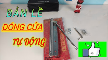 Review bản lề đóng cửa tự động